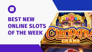 Best New Online Slots of the Week
