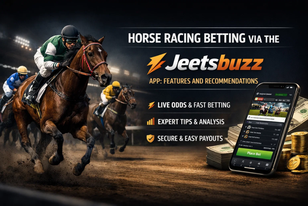Horse Racing Betting via the Jeetsbuzz App